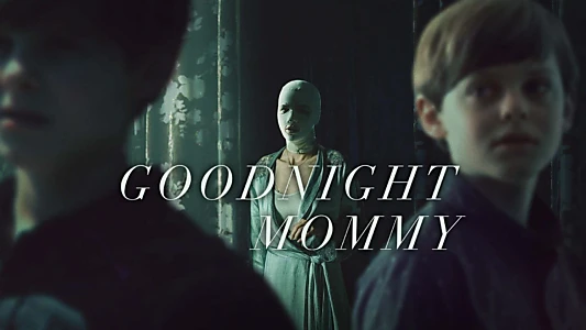 Goodnight Mommy